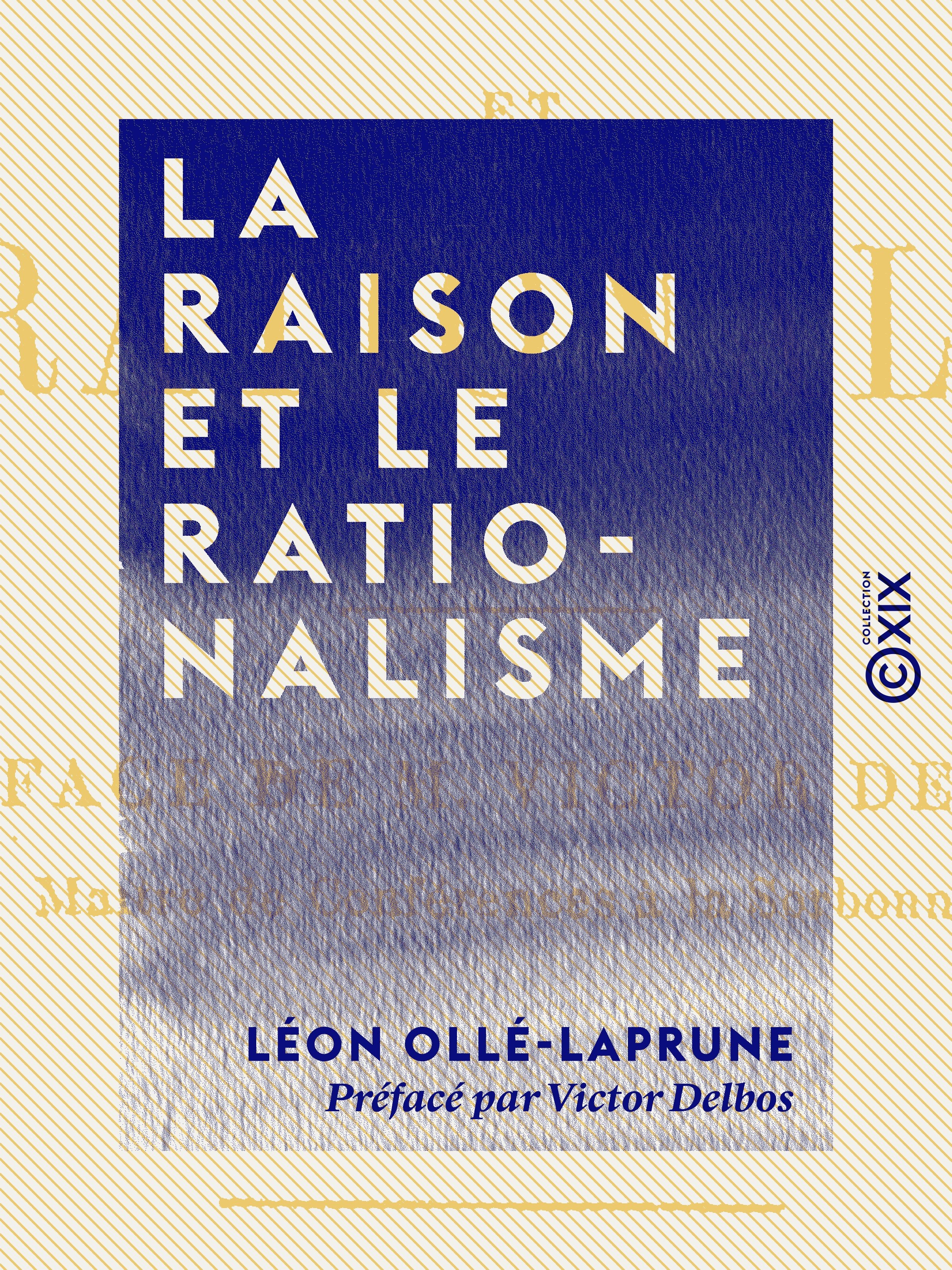 Couverture ebook de La Raison et le Rationalisme, de Leon Olle-Laprune, Victor Delbos