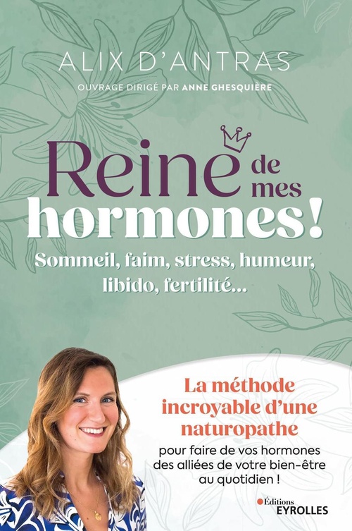 Couverture ebook de Reine de mes hormones !, de Alix d' Antras, Anne Ghesquière