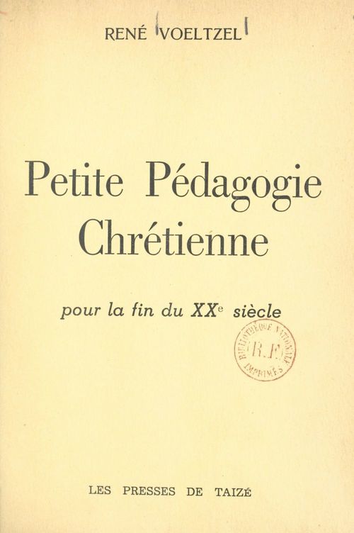 Couverture ebook de Petite pédagogie chrétienne pour la fin du XXe siècle, de Rene Voeltzel
