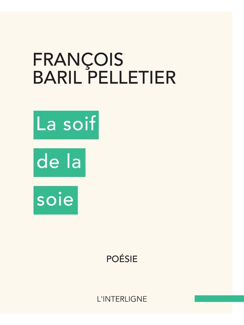 ebook cover of La soif de la soie, by François Baril Pelletier
