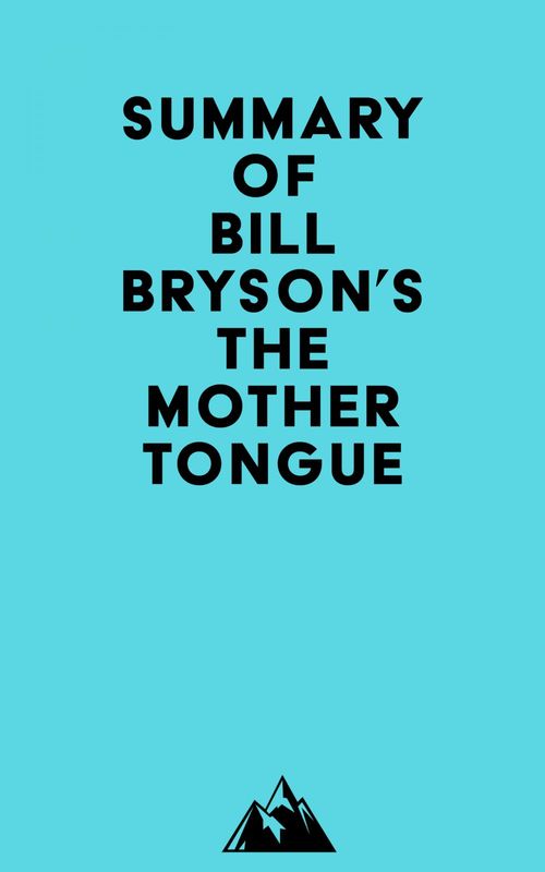 Couverture ebook de Summary of Bill Bryson's The Mother Tongue, de Everest Media