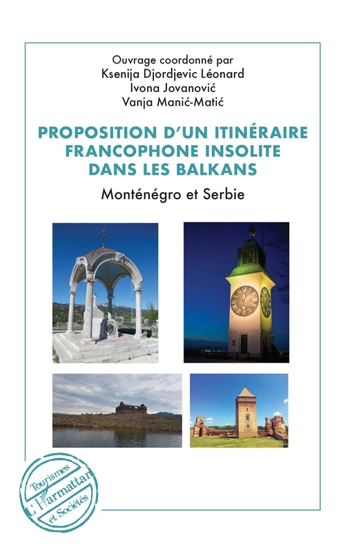 ebook cover of Proposition d´un itinéraire francophone insolite dans les Balkans, by