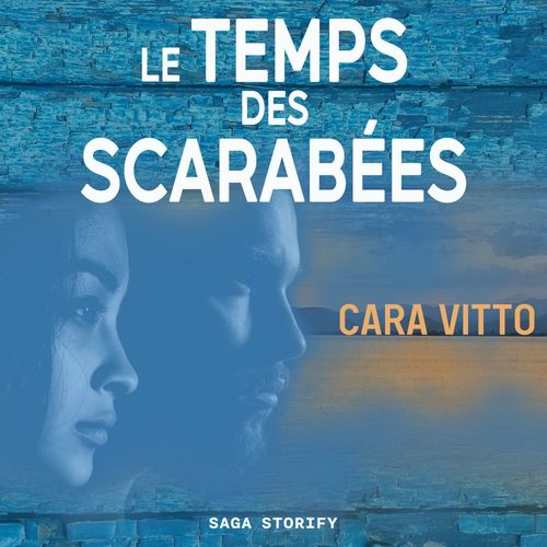 audiobook cover of Le temps des scarabées, by Cara Vitto