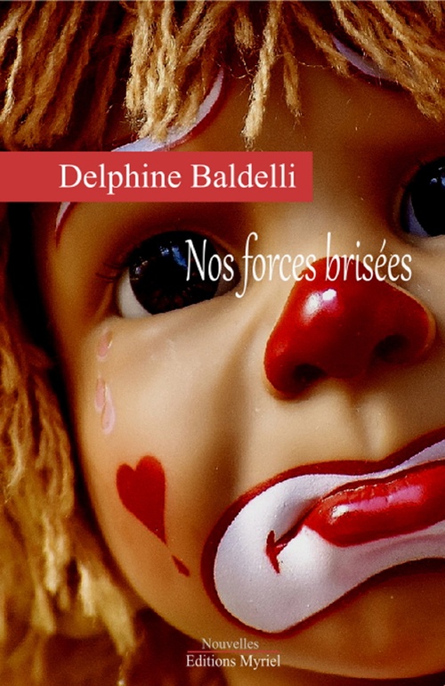 Couverture ebook de Nos forces brisées, de Delphine Baldelli
