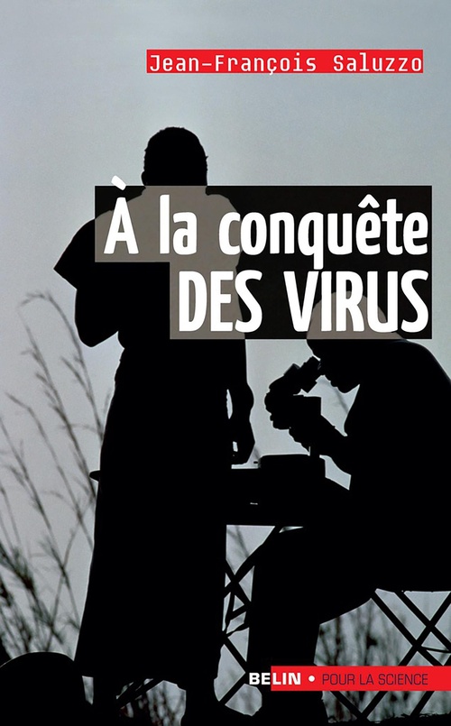 Couverture ebook de À la conquête des virus, de Saluzzo Jean-Francoi
