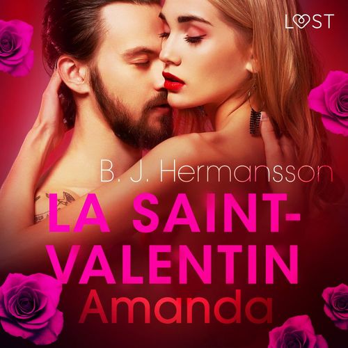 Couverture audiobook de La Saint-Valentin : Amanda - Une nouvelle érotique, de B. J. Hermansson