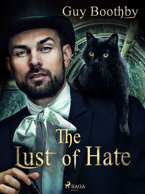 ebook cover of The Lust of Hate, by Guy Boothby