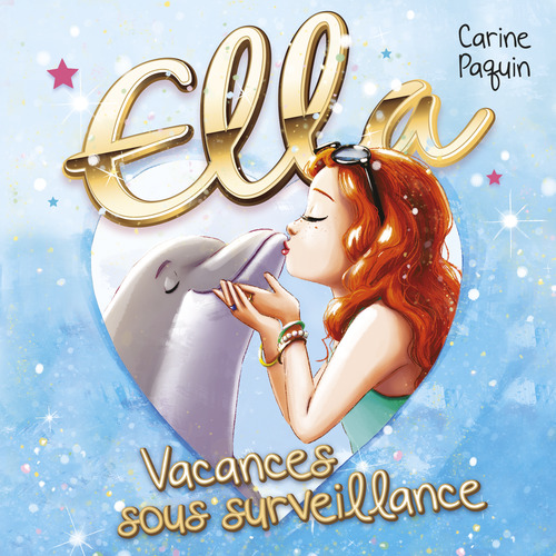 Couverture audiobook de Ella - T.2 : Vacances sous surveillance, de Carine Paquin