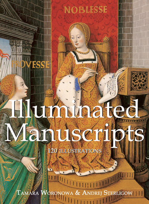 ebook cover of Illuminated Manuscripts, by Andrej Sterligow, Tamara Woronowa