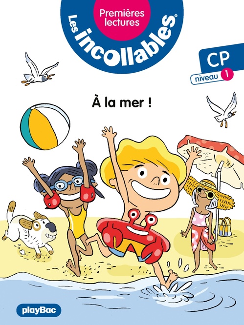 ebook cover of Les incollables - Premières lectures - Tome 1 - À la mer ! niv.1, by Marie Lenne-Fouquet
