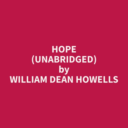audiobook cover of Hope (Unabridged), by William Dean Howells
