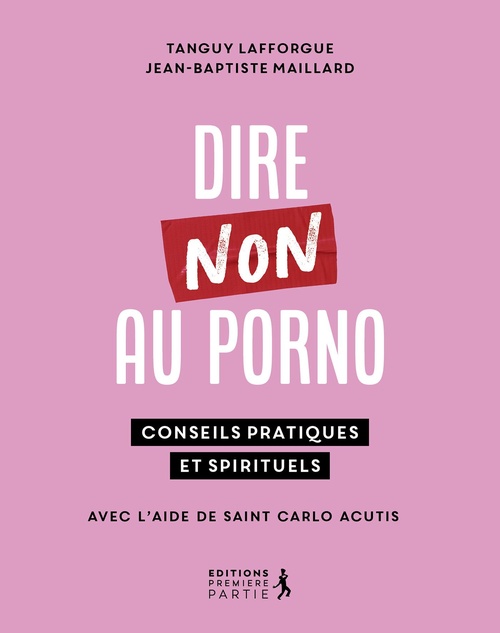 Couverture ebook de Dire non au porno, de Tanguy Lafforgue, Jean-Baptiste Maillard
