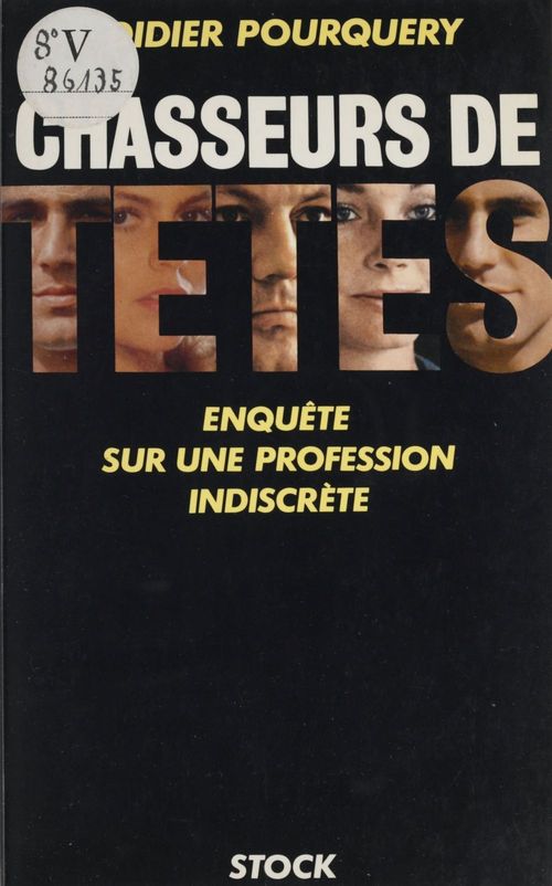 Couverture ebook de Chasseurs de têtes : enquête sur une profession indiscrète, de Didier Pourquery