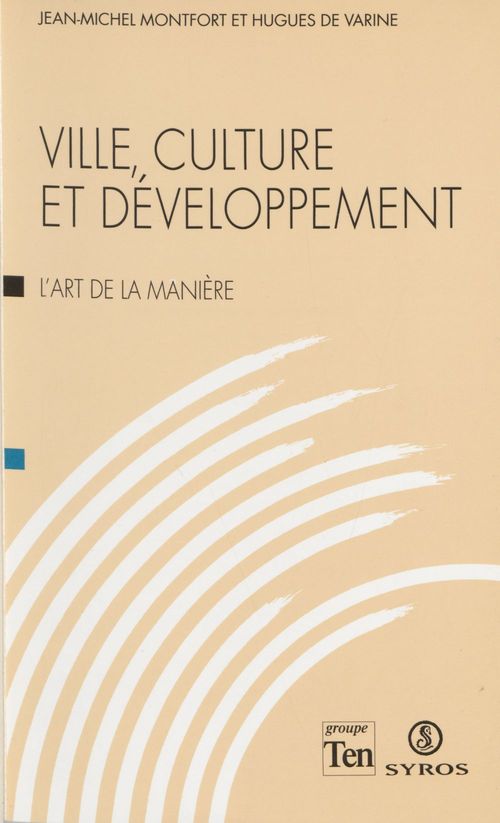 Couverture ebook de Ville, culture et développement, de Hugues de Varine, Jean-Michel Montfort