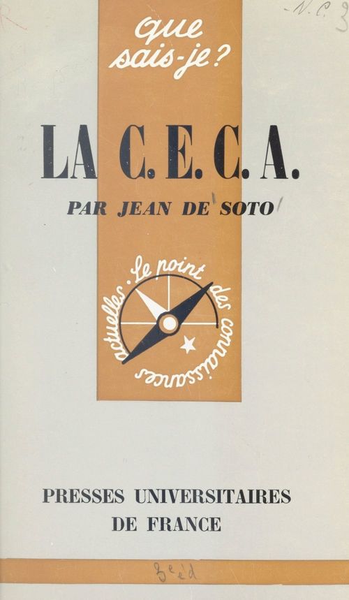Couverture ebook de La Communauté Européenne du Charbon et de l'Acier (C.E.C.A.), de Jean De Soto