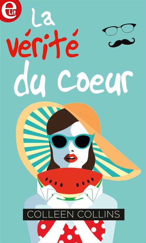 Couverture ebook de La vérité du coeur, de Colleen Collins