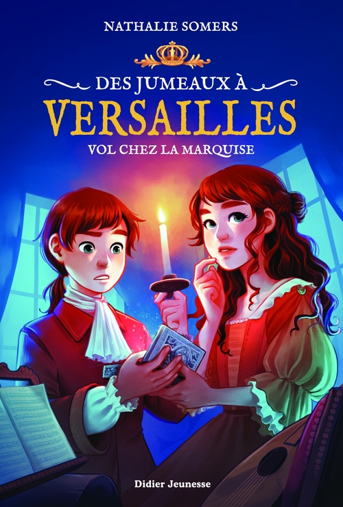 Couverture ebook de Des jumeaux à Versailles, tome 2 - Vol chez la marquise, de Nathalie Somers