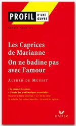 Couverture ebook de Profil - Musset : Les Caprices de Marianne, On ne badine pas avec l'amour, de Robert Horville