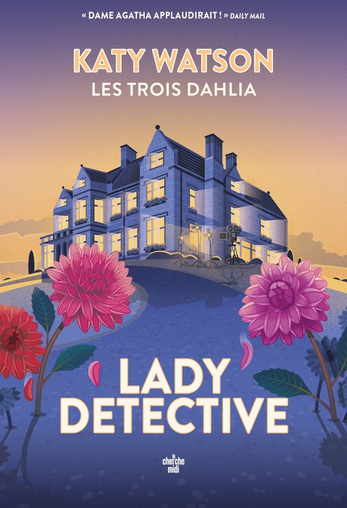 Couverture ebook de Les Trois Dahlia - Tome 02 Lady Detective, de Katy Watson