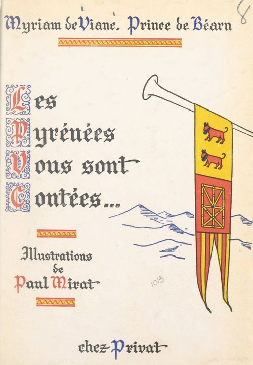 Couverture ebook de Les Pyrénées vous sont contées, de Gaston De Bearn, Myriam De Viane