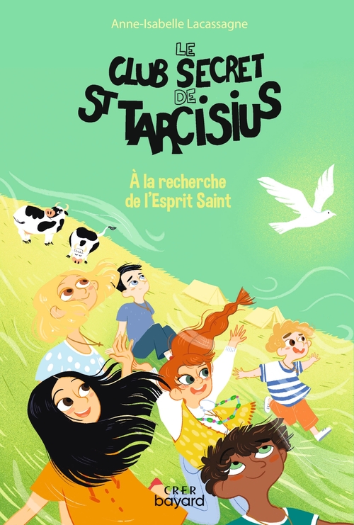 ebook cover of Le club secret de St Tarcisius- Vol 4 - A la recherche de l' Esprit Saint, by Anne-Isabelle Lacassagne