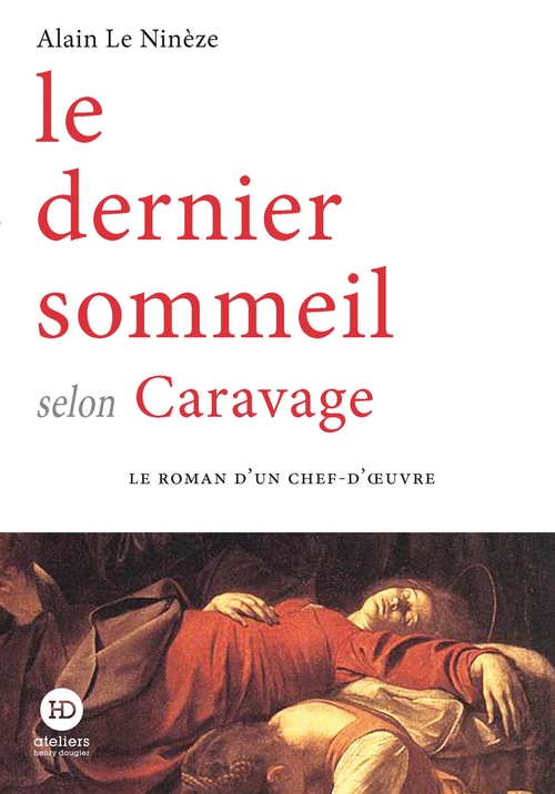ebook cover of Le dernier sommeil selon Caravage, by Alain Le Ninèze