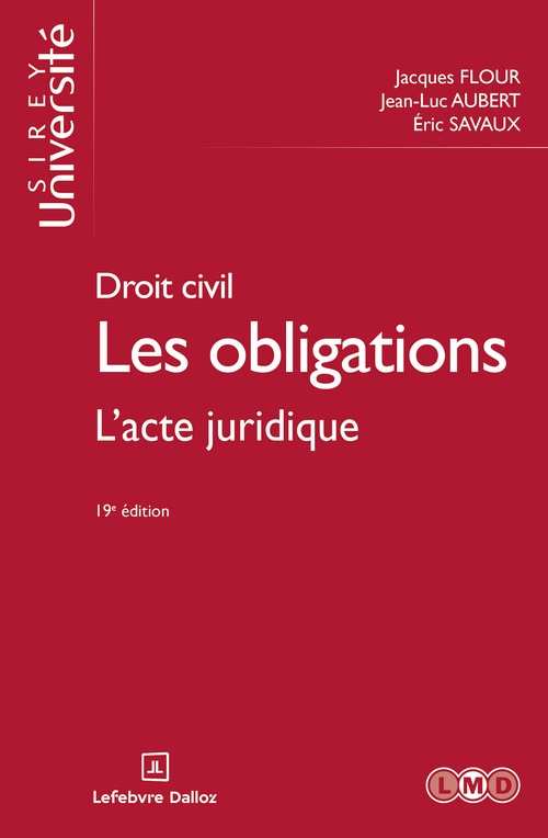 Couverture ebook de Droit civil - Les obligations 19ed - L'acte juridique, de Jacques Flour, Jean-Luc Aubert, Éric Savaux