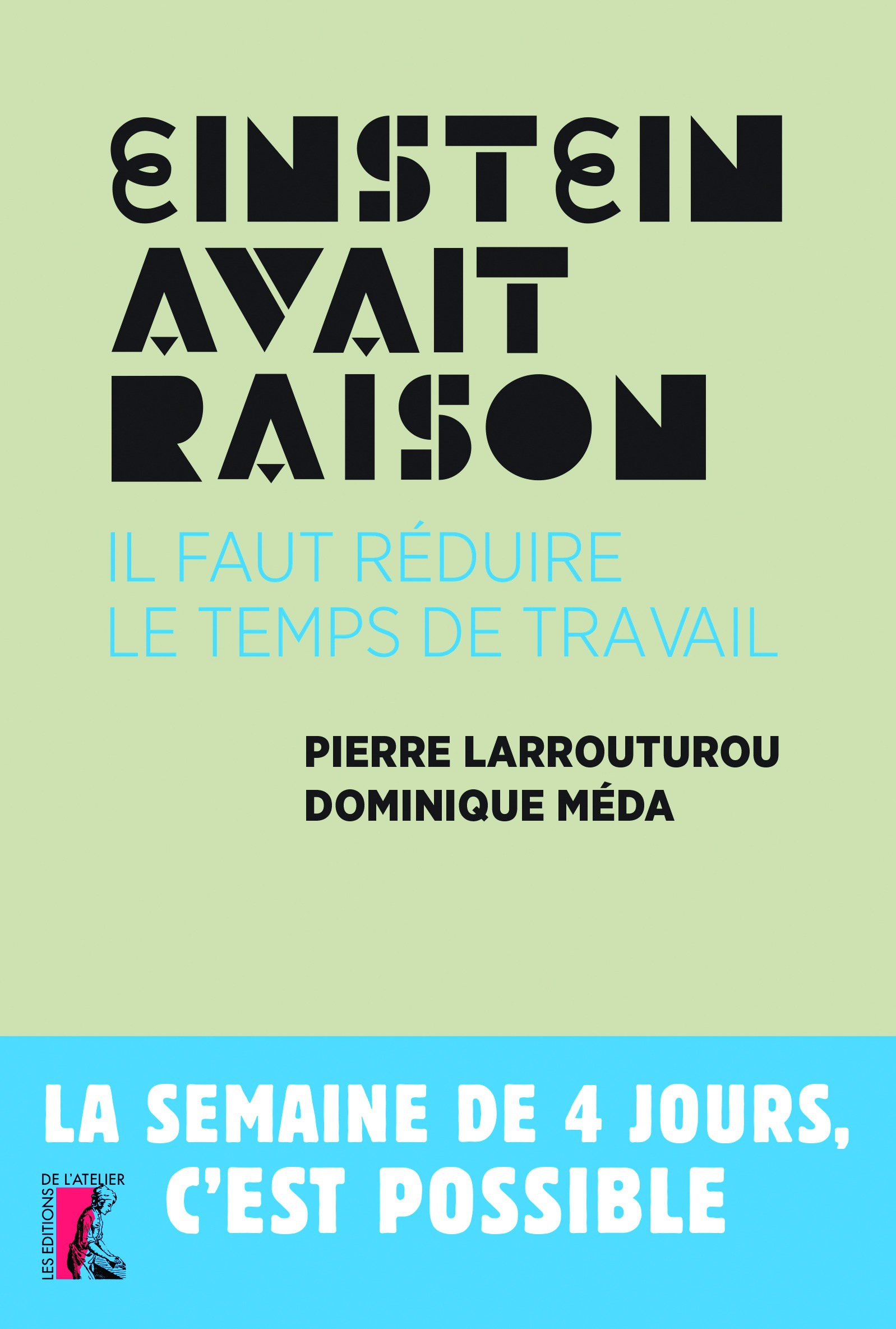 Couverture ebook de Einstein avait raison, il faut réduire le temps de travail, de Pierre Larrouturou, Dominique Méda