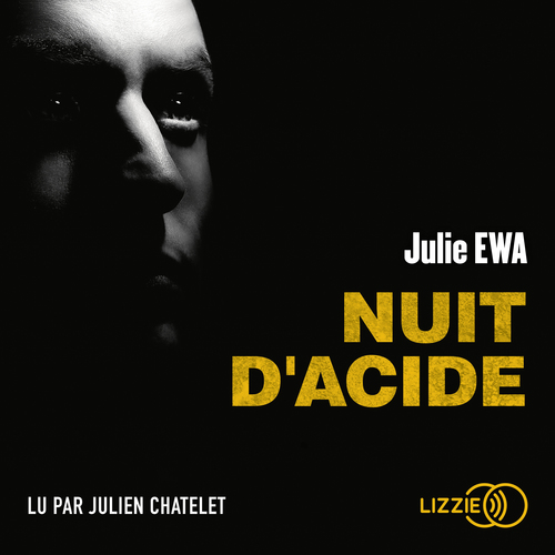 audiobook cover of Nuit d'acide, by Julie Ewa
