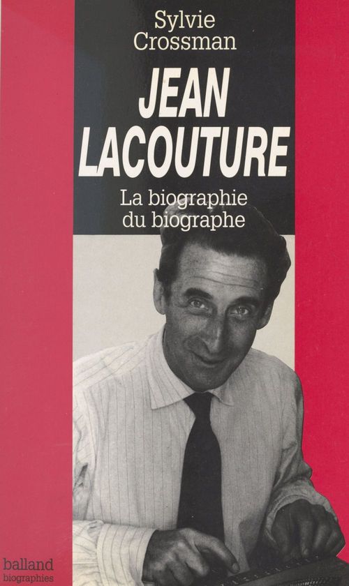 ebook cover of Jean Lacouture : la biographie du biographe, by Crossman