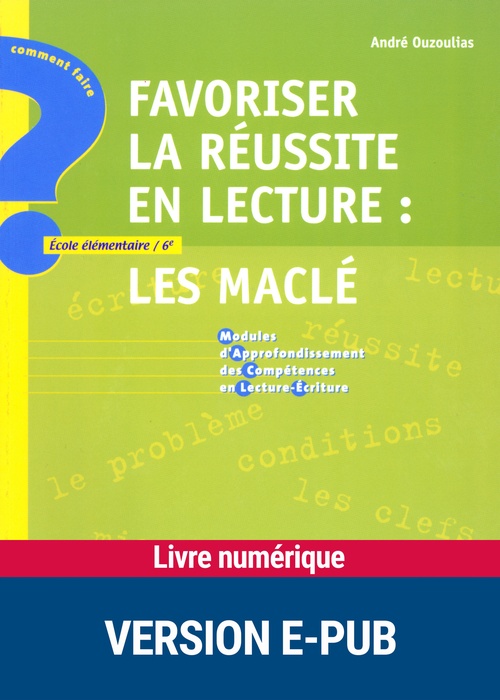 Couverture ebook de EPUB Favoriser la réussite en lecture, de André Ouzoulias