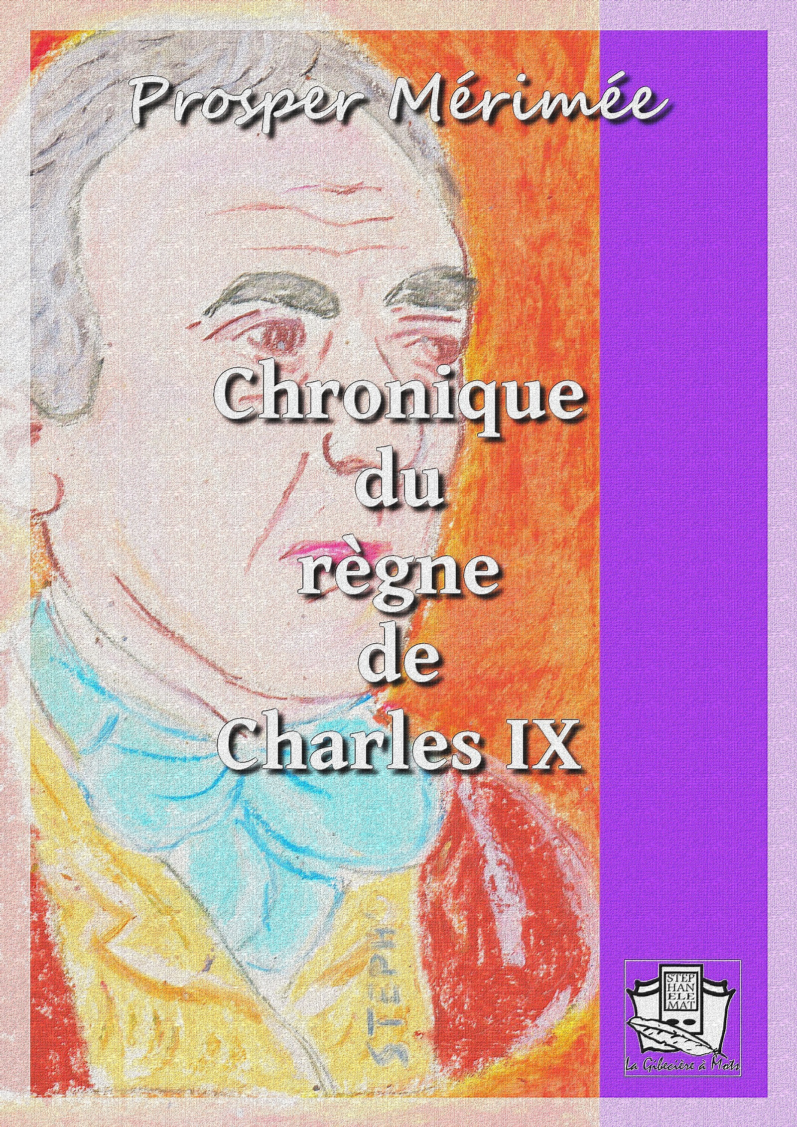 ebook cover of Chronique du règne de Charles IX, by Prosper Mérimée