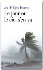 ebook cover of Le jour où le ciel s'en va, by Jean-Philippe Domecq
