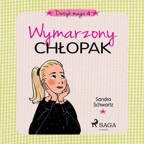 Couverture audiobook de Dotyk magii 4 - Wymarzony chlopak, de Sandra Schwartz
