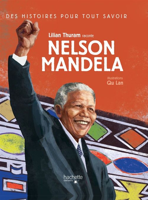 ebook cover of Des histoires pour tout savoir - Nelson Mandela, by Lilian Thuram