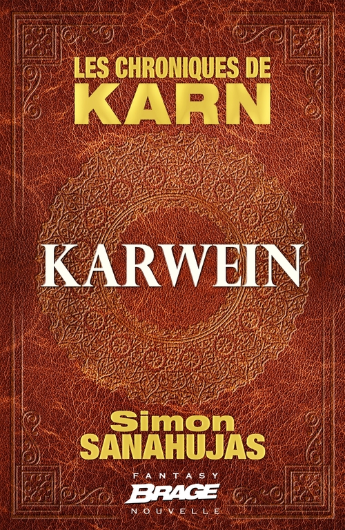 ebook cover of Les Chroniques de Karn : Karwein, by Simon Sanahujas