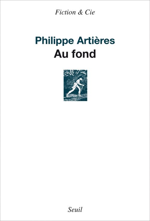 Couverture ebook de Au fond, de Philippe Artières