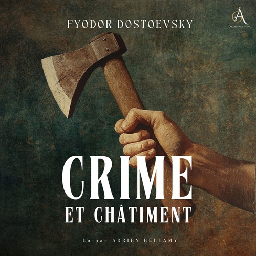 Couverture audiobook de Crime et Châtiment - Livre Audio, de Fiodor Dostoïevski, Livres audio en français