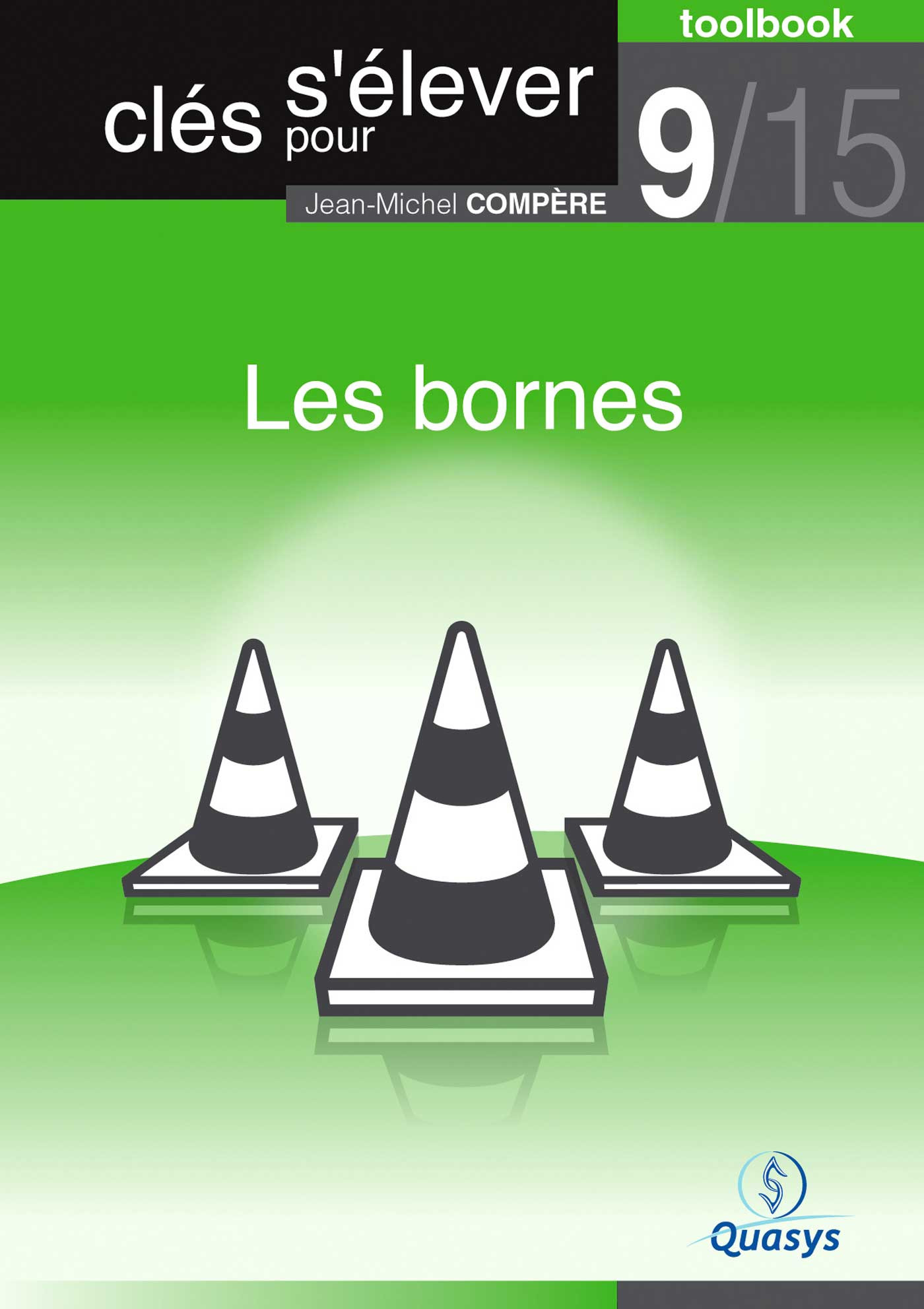 Couverture ebook de Les Bornes (Toolbook 9/15 "Clés pour s'élever"), de Jean-Michel Compere