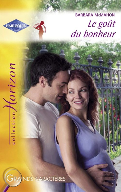 Couverture ebook de Le goût du bonheur (Harlequin Horizon), de Barbara McMahon