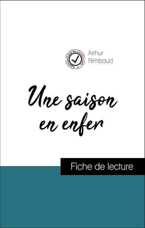Couverture ebook de Analyse de l'oeuvre : Une saison en enfer (résumé et fiche de lecture plébiscités par les enseignants sur fichedelecture.fr), de Arthur Rimbaud