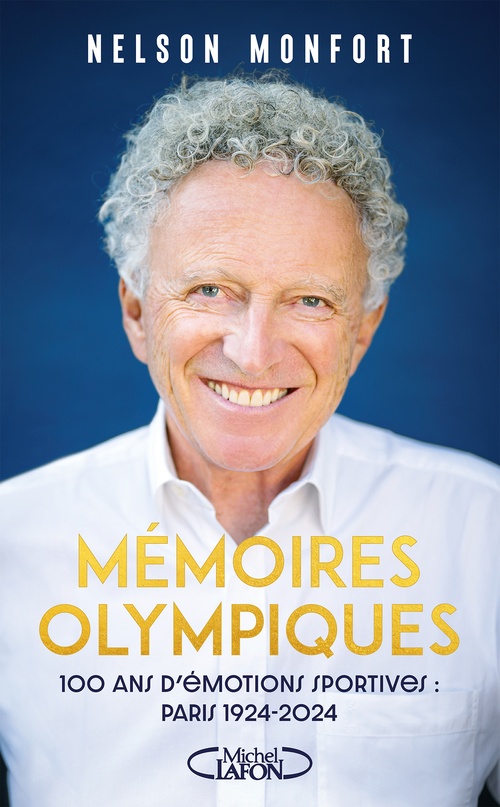 ebook cover of Mémoires Olympiques - 100 ans d'émotions sportives : 1924 - 2024, by Nelson Monfort