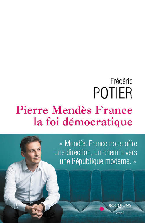 Couverture ebook de Pierre Mendès France, la foi démocratique, de Frédéric Potier