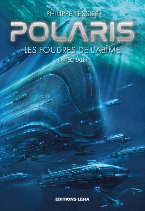 ebook cover of Les Foudres de l'Abîme : L´intégrale Polaris - Cycle Classique, by Philippe Tessier