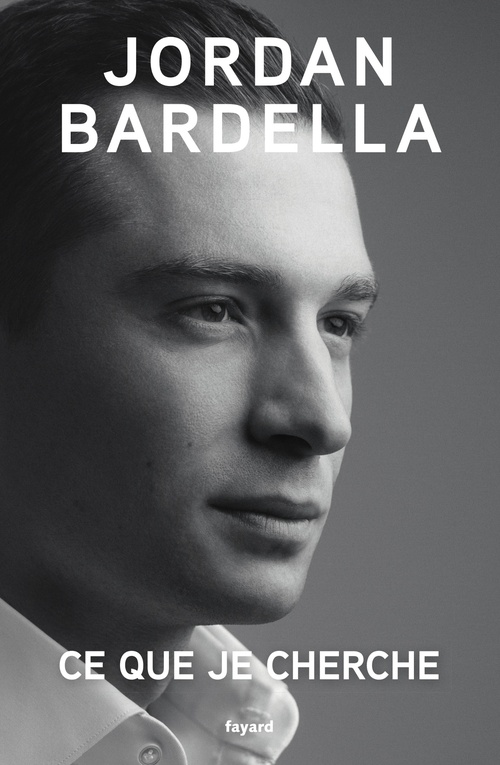 ebook cover of Ce que je cherche, by Jordan Bardella
