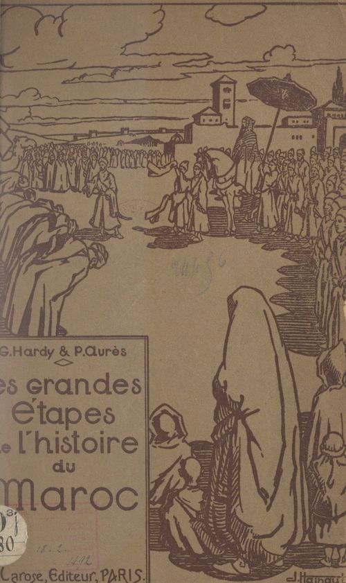 ebook cover of Les grandes étapes de l'histoire du Maroc, by Georges Hardy, Paul Aures