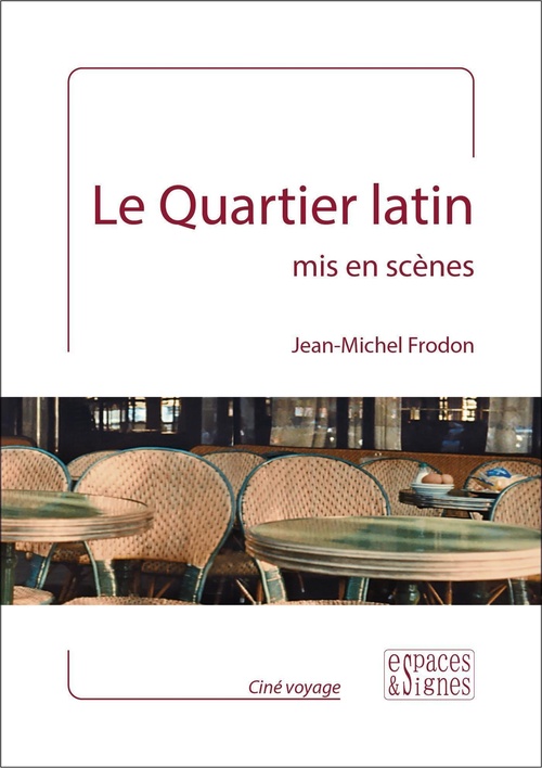 Couverture ebook de Le Quartier latin mis en scènes, de Jean-Michel Frodon
