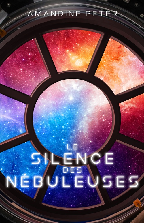 ebook cover of Le silence des Nébuleuses, by Amandine Peter