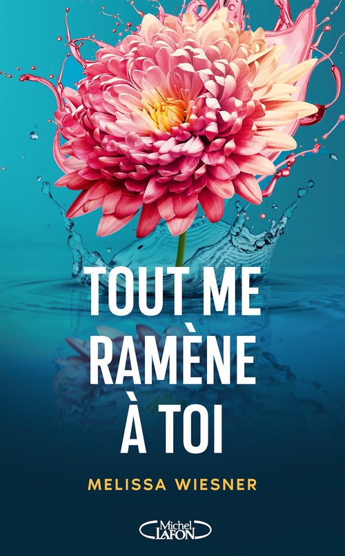 ebook cover of Tout me ramène à toi, by Melissa Wiesner