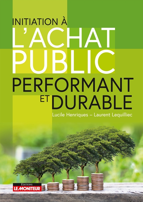 ebook cover of Initiation à l'achat public performant et durable, by Lucile Henriques, Laurent Lequilliec